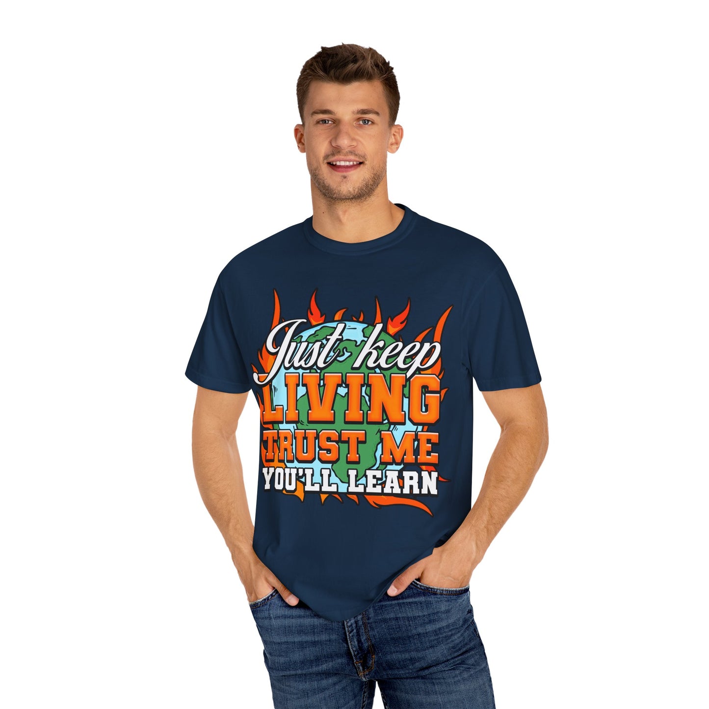 Just Keep Livin T-Shirt