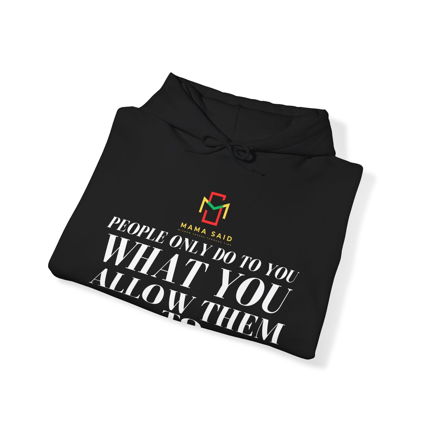 People Do What You Allow Hoodie