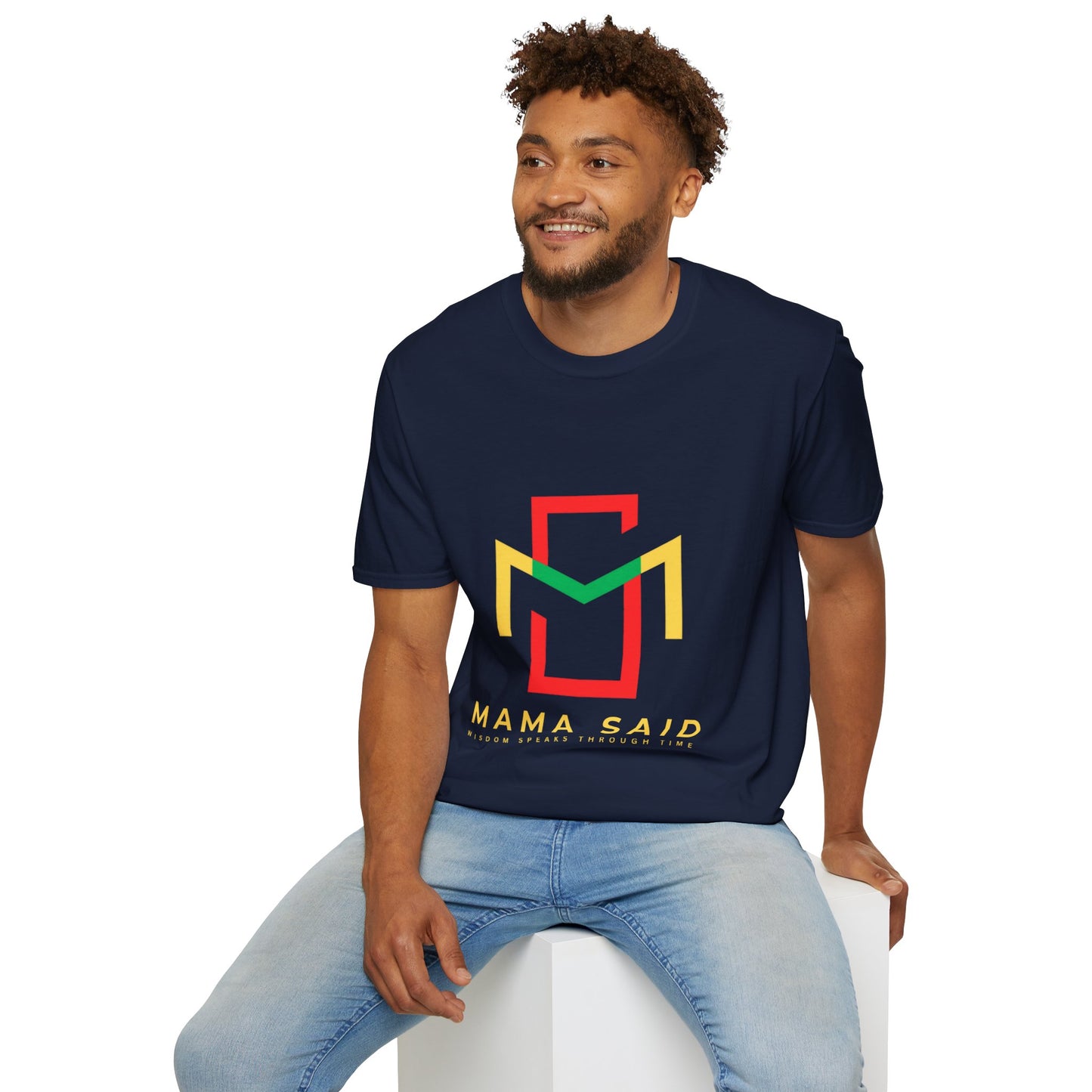 Mama Said T-Shirt