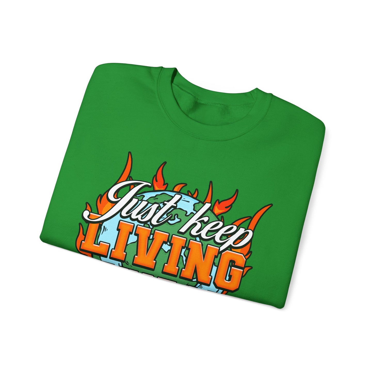 Just Keep Living Crewneck