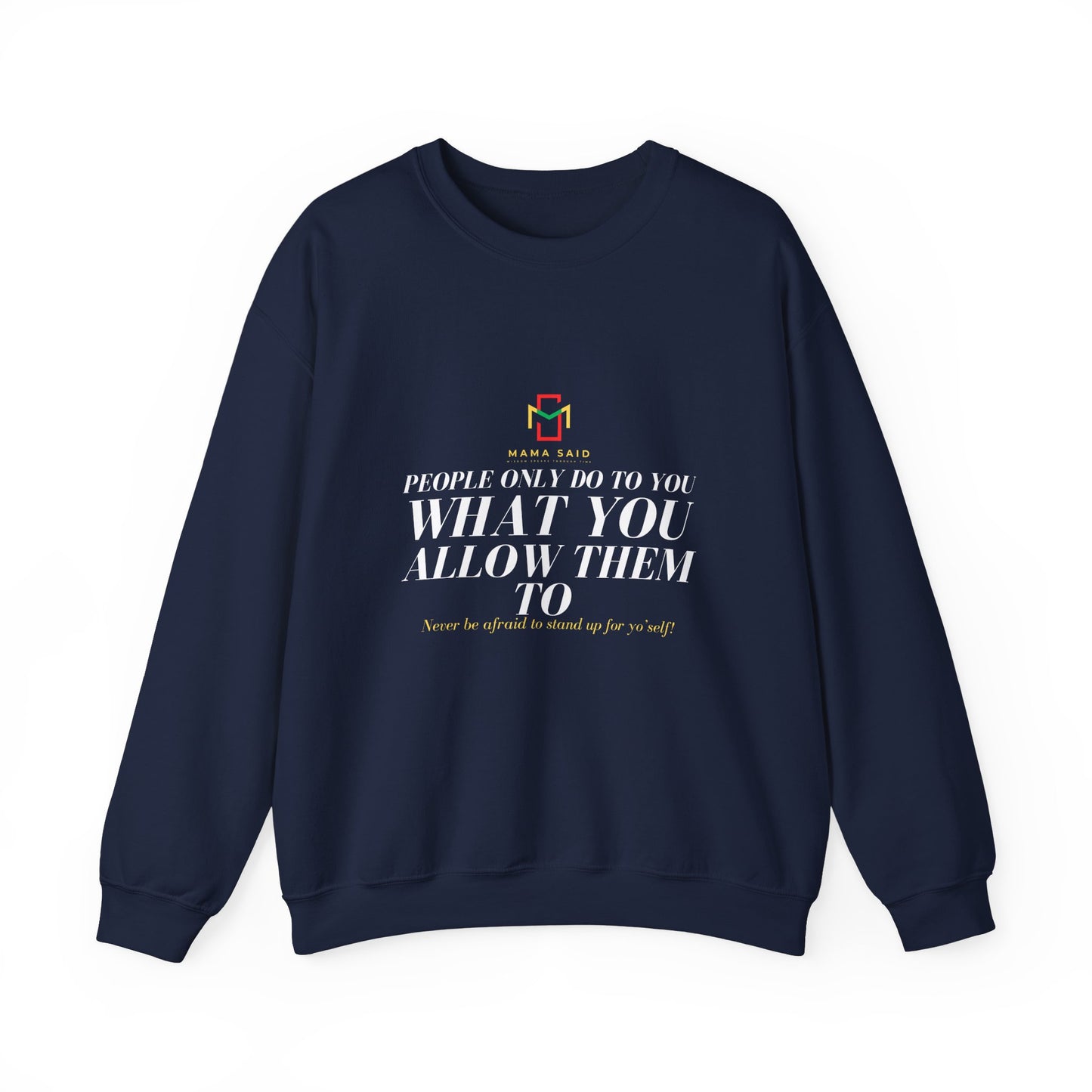 People Do What You Allow Crewneck