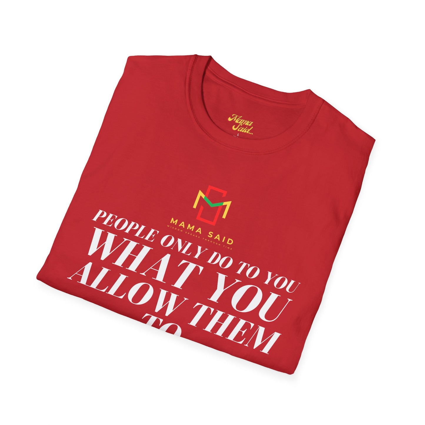 People Do What You Allow T-Shirt
