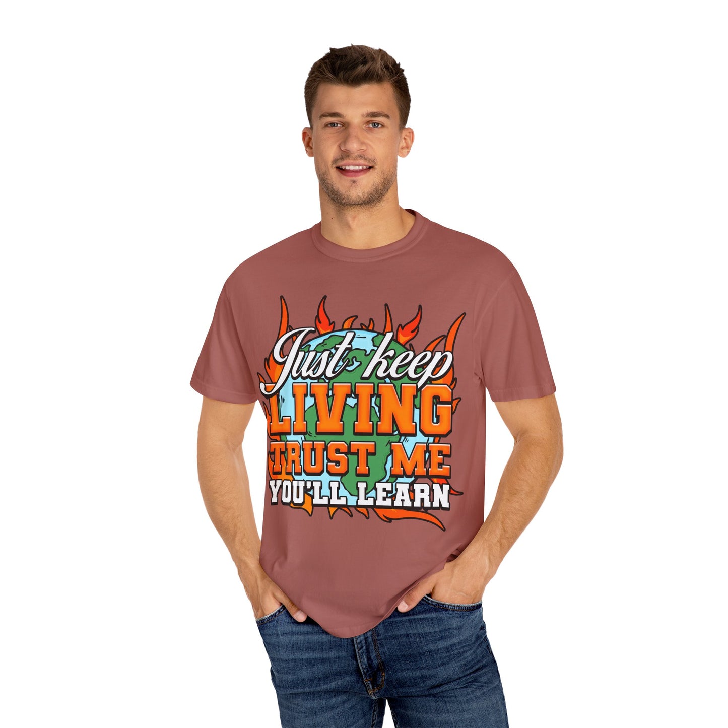 Just Keep Livin T-Shirt