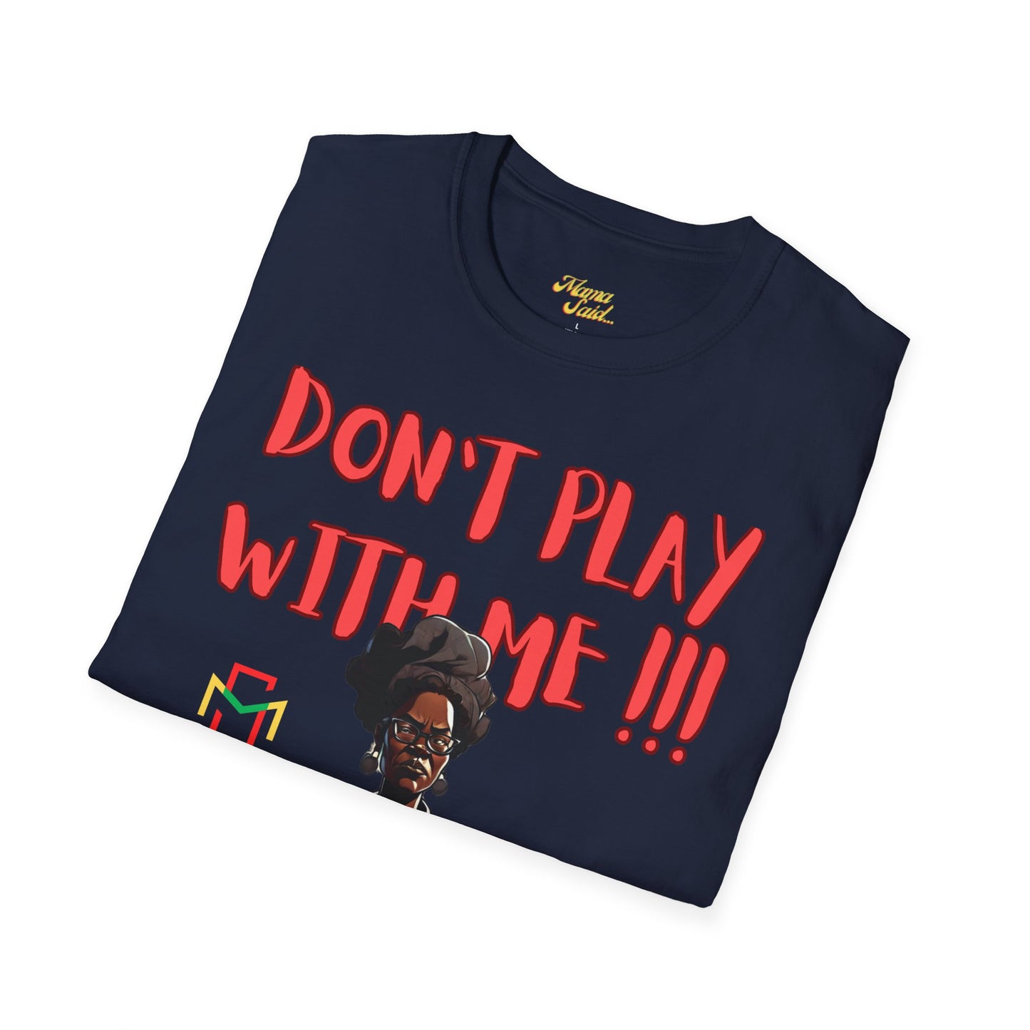 Don't Play With Me T-Shirt