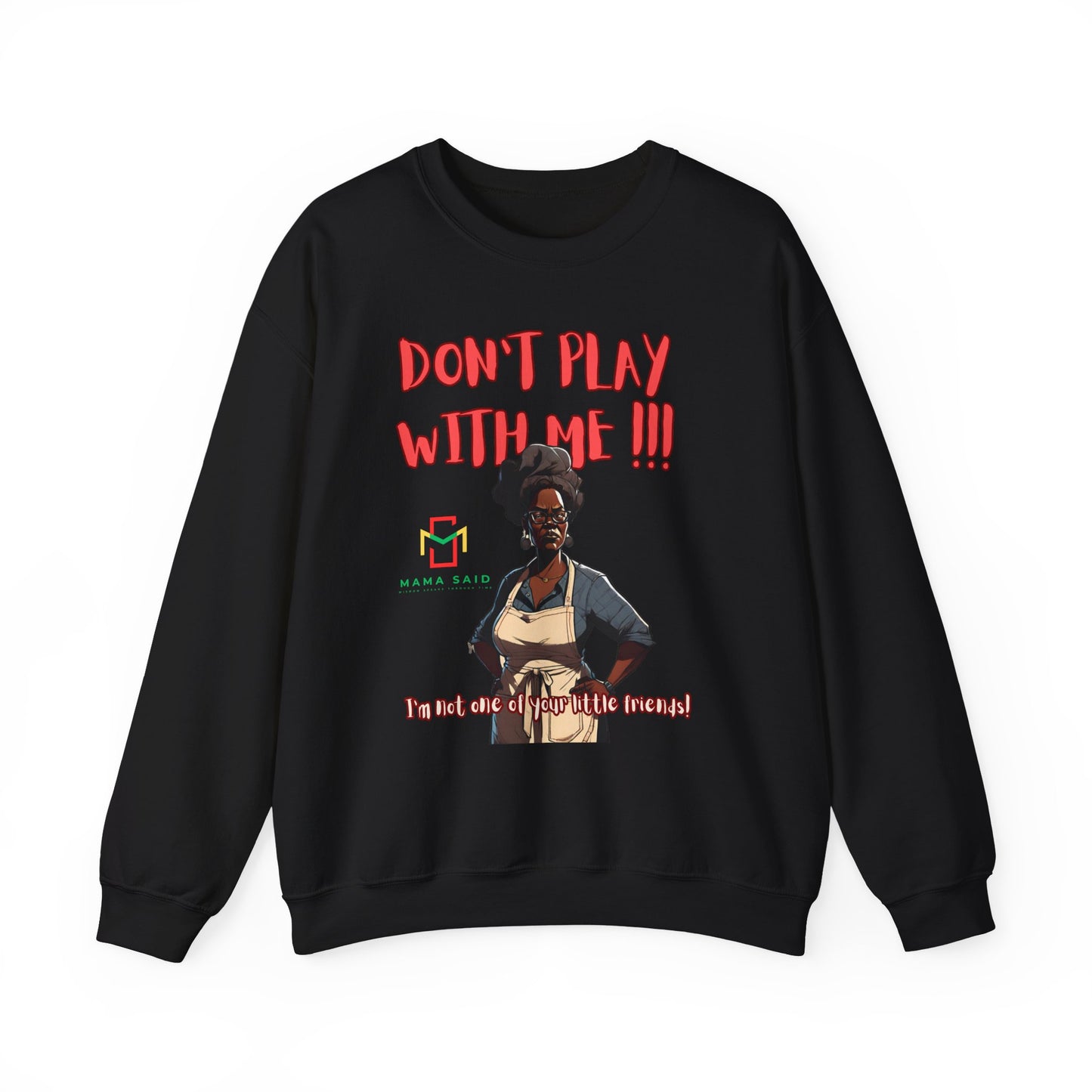 Don't Play With Me Crewneck