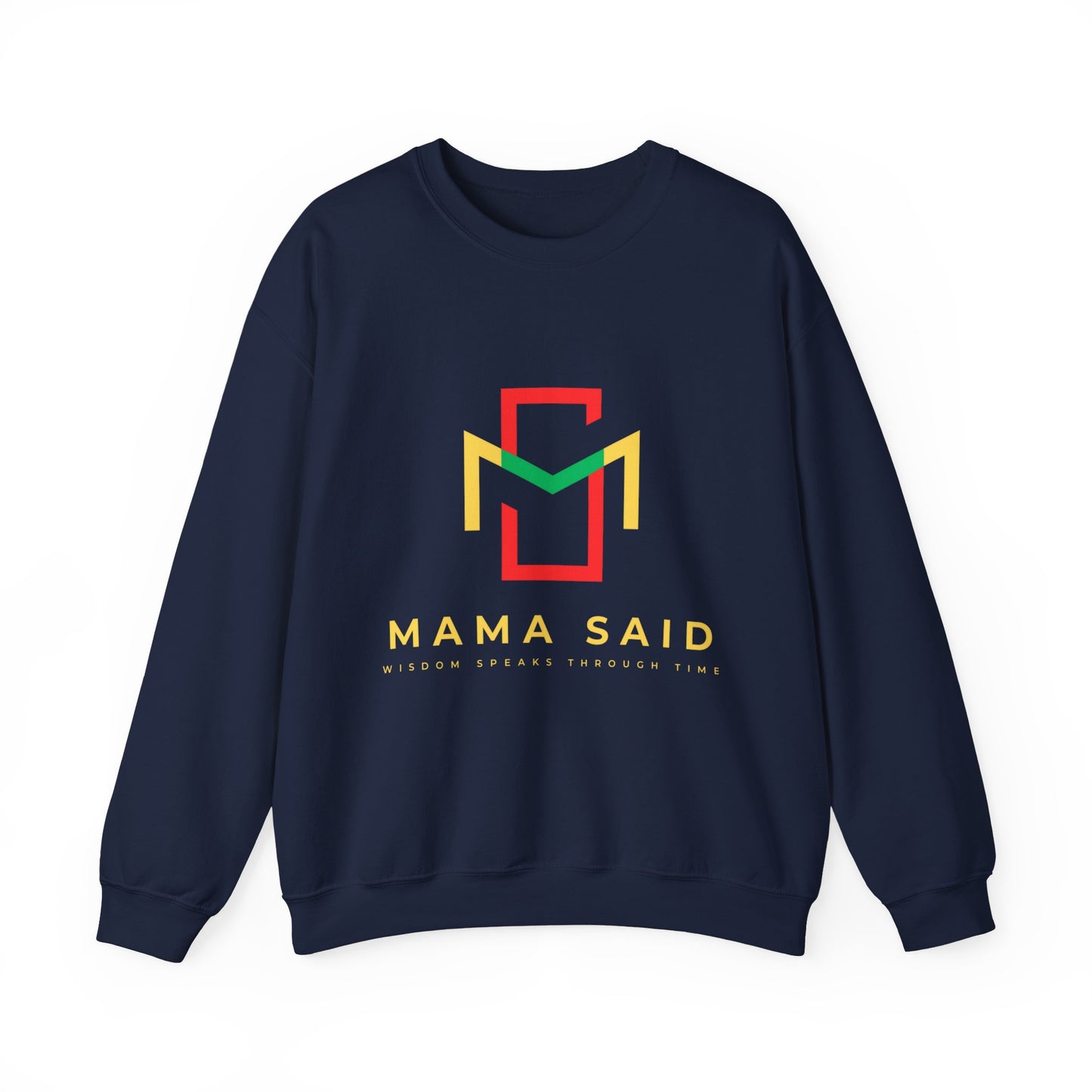Mama Said Crewneck