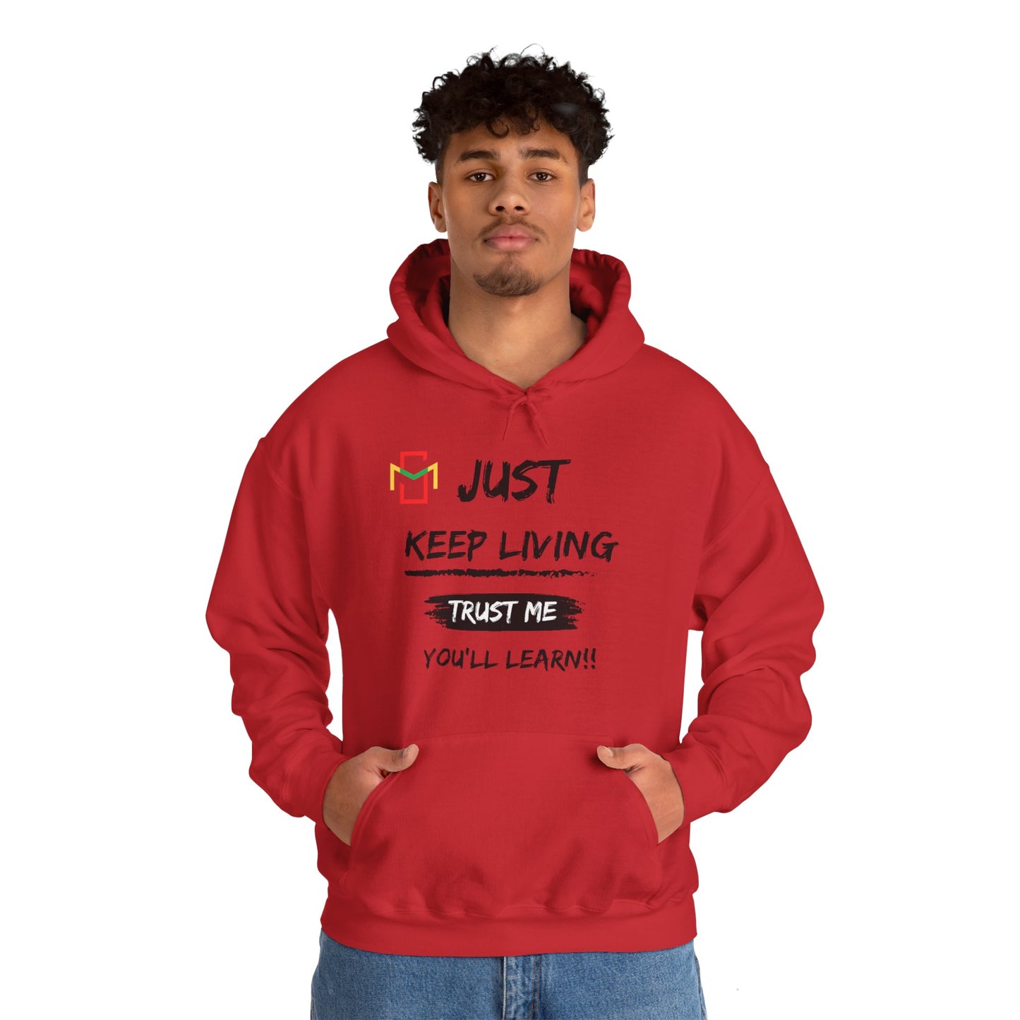 Just Keep Livin' Hoodie