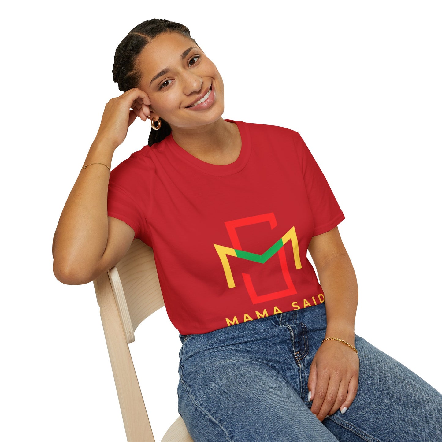 Mama Said T-Shirt