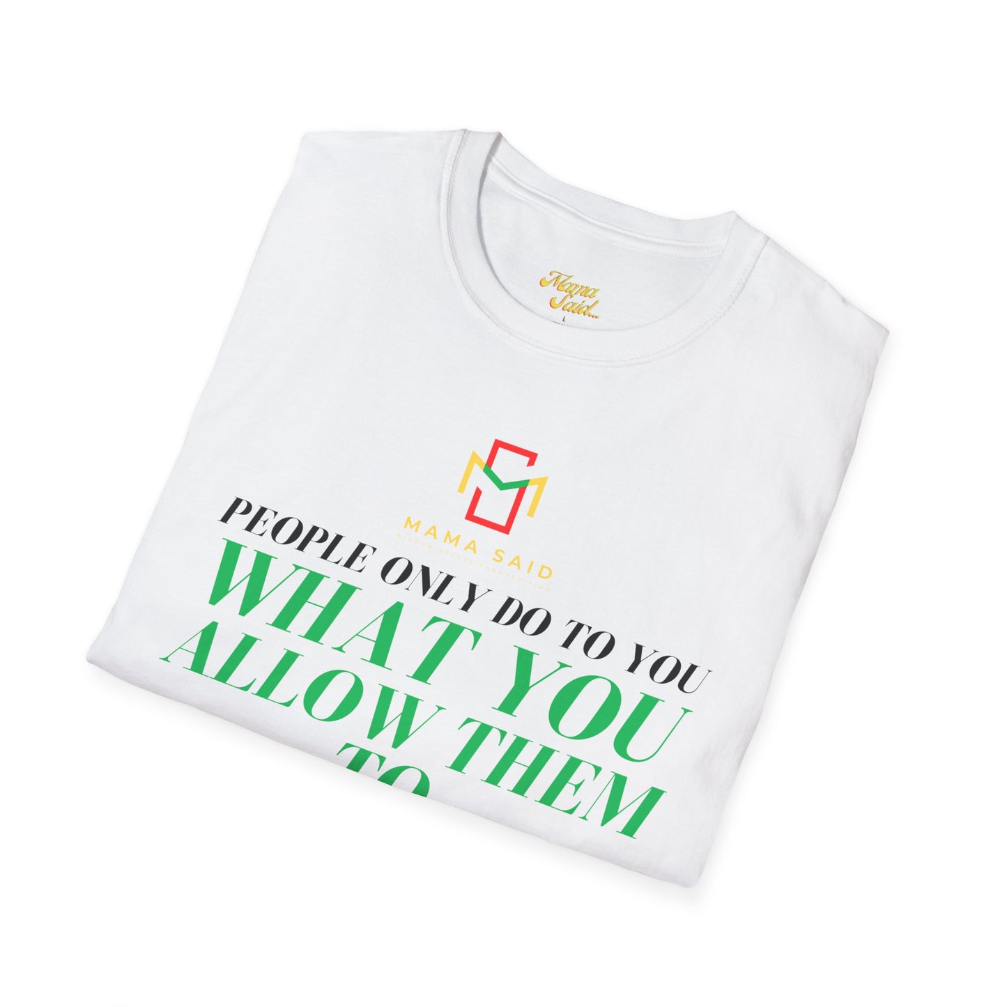 People Do What You Allow T-Shirt