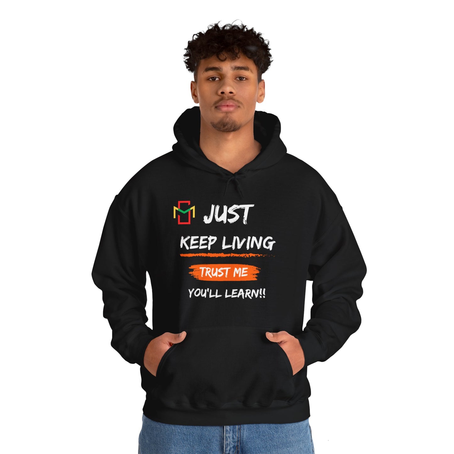 Just Keep Livin' Hoodie
