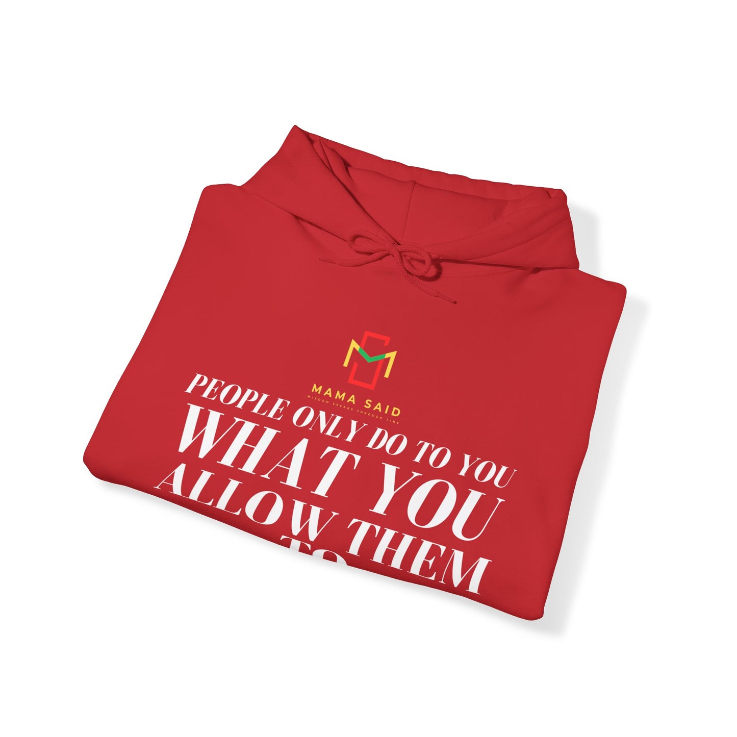 People Do What You Allow Hoodie