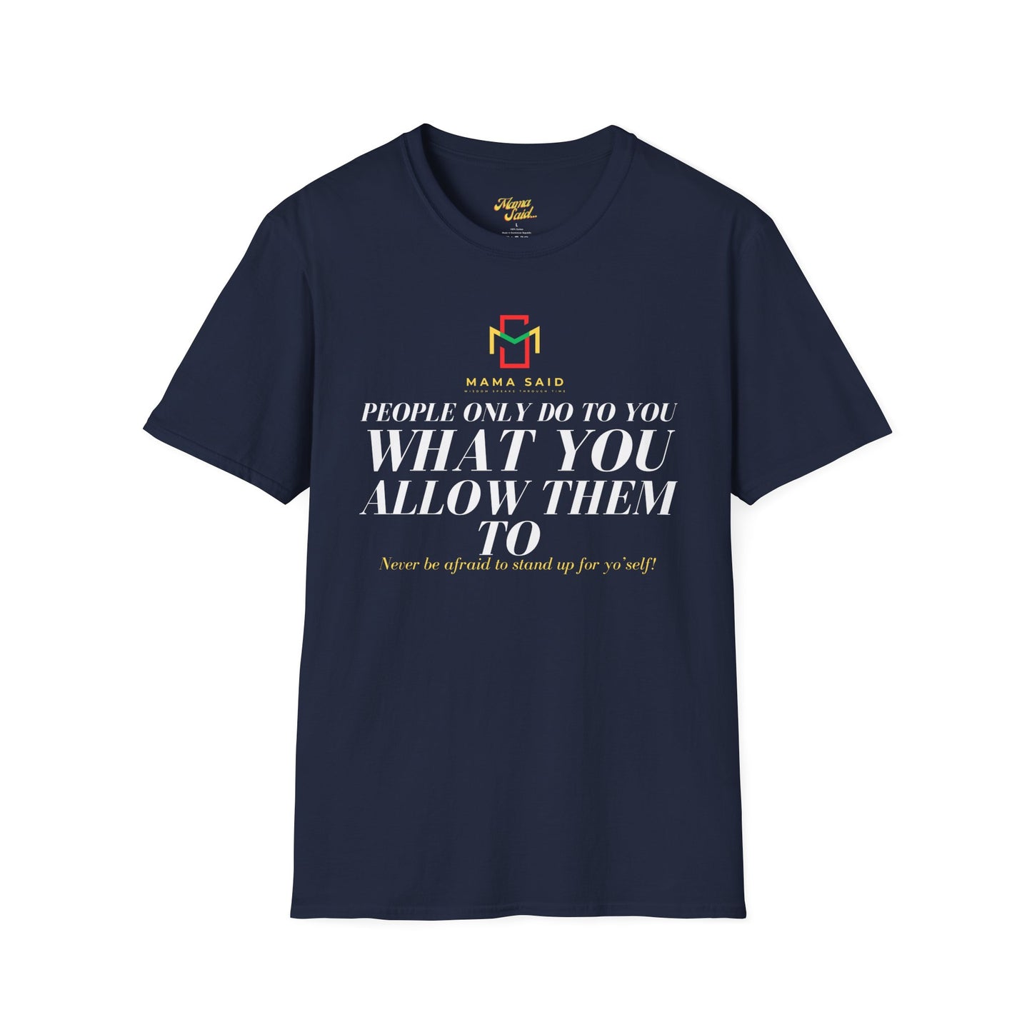 People Do What You Allow T-Shirt