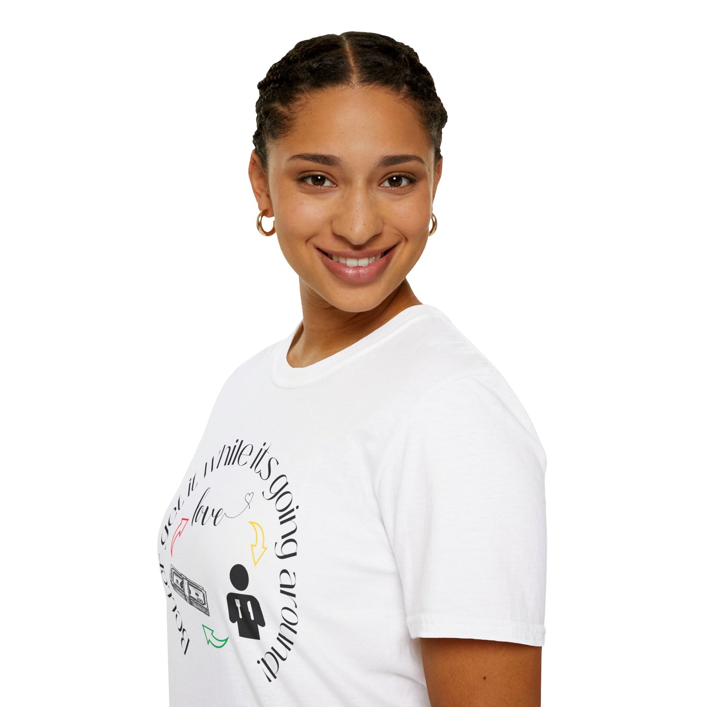 Get It While It's Goin' Around T-Shirt