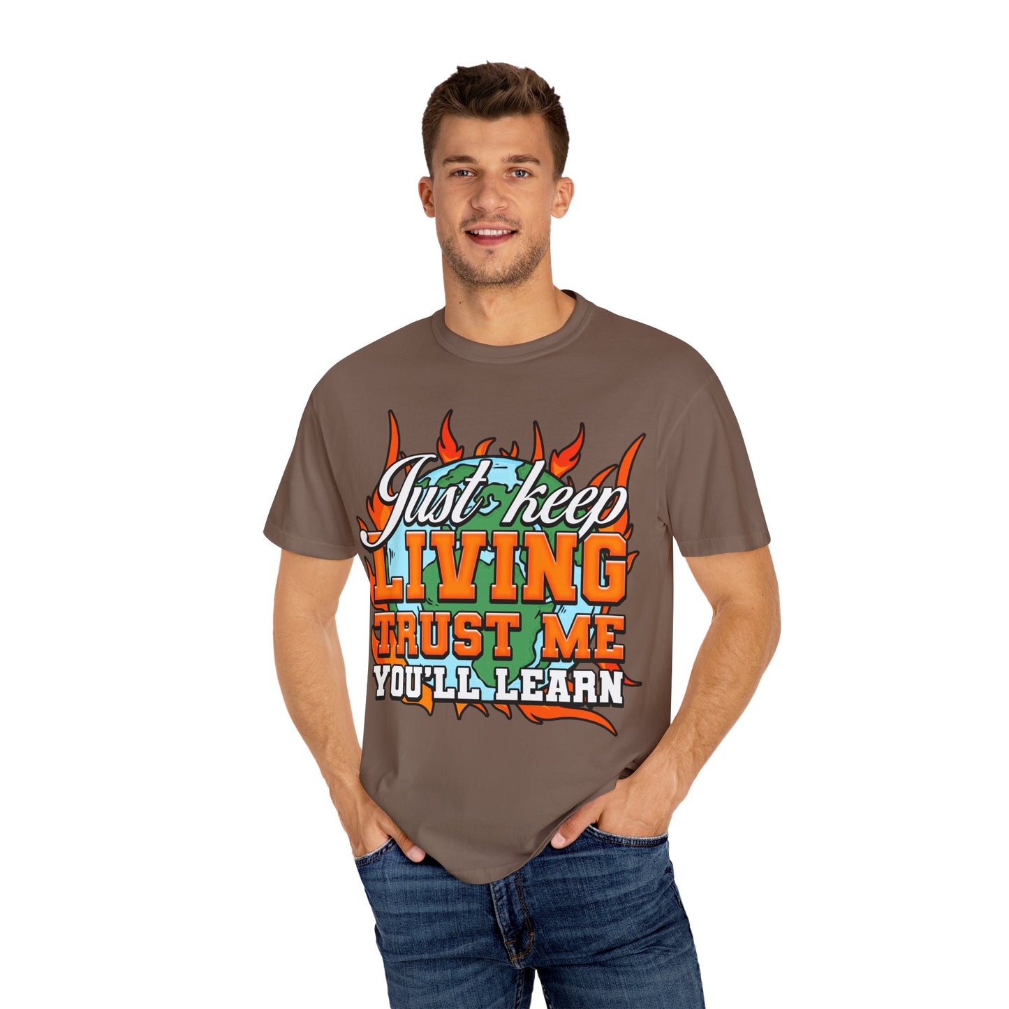 Just Keep Livin T-Shirt