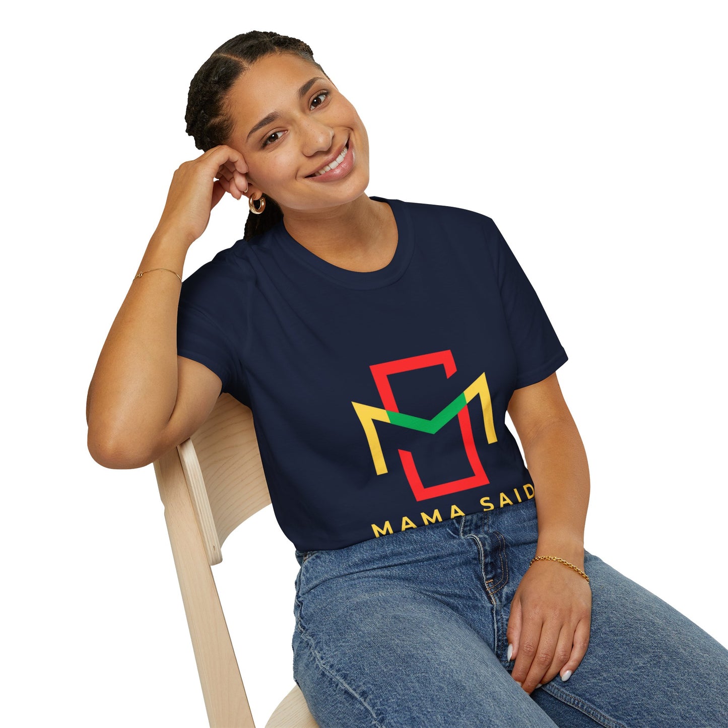 Mama Said T-Shirt