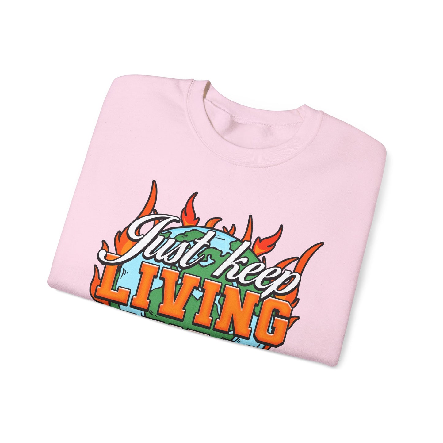 Just Keep Living Crewneck