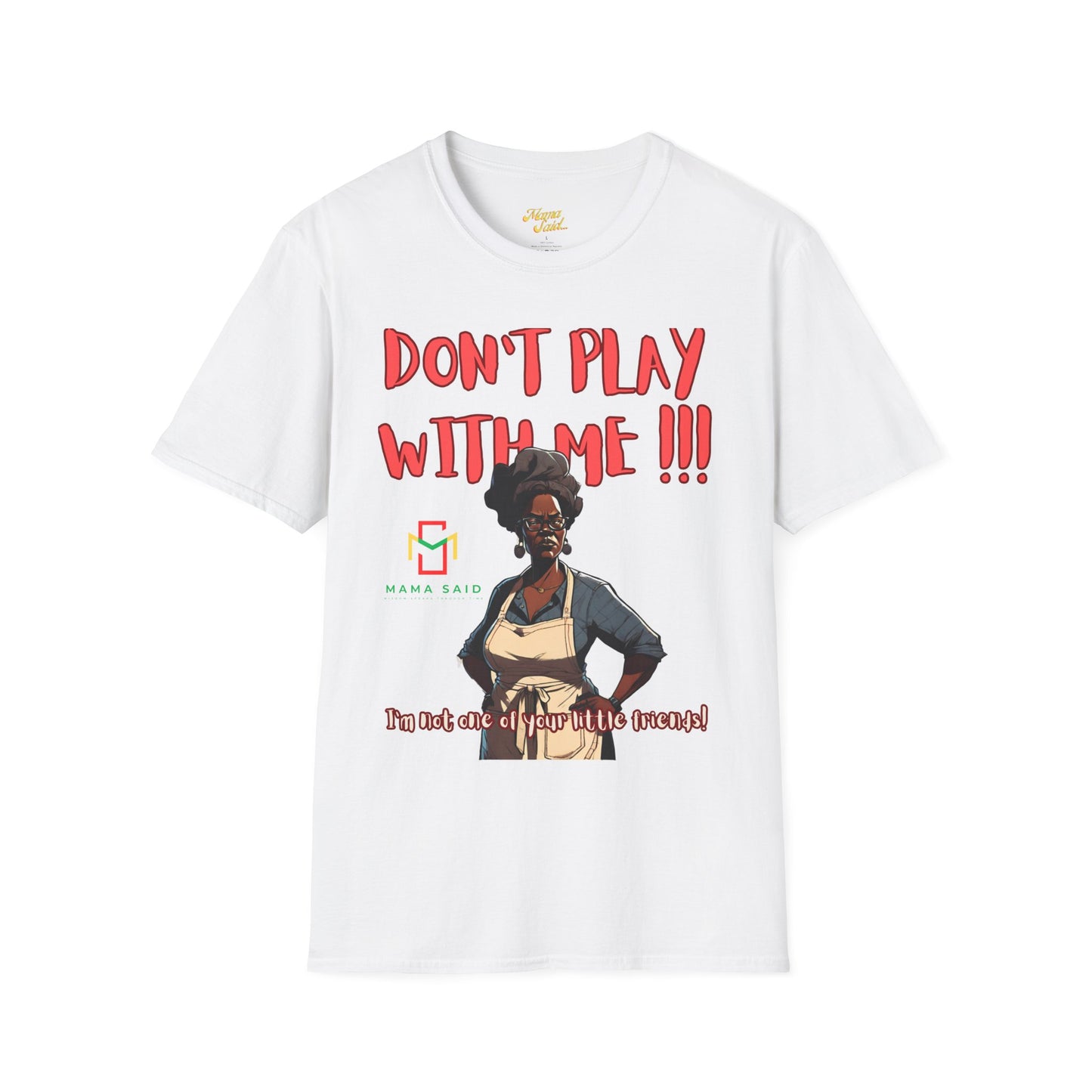 Don't Play With Me T-Shirt
