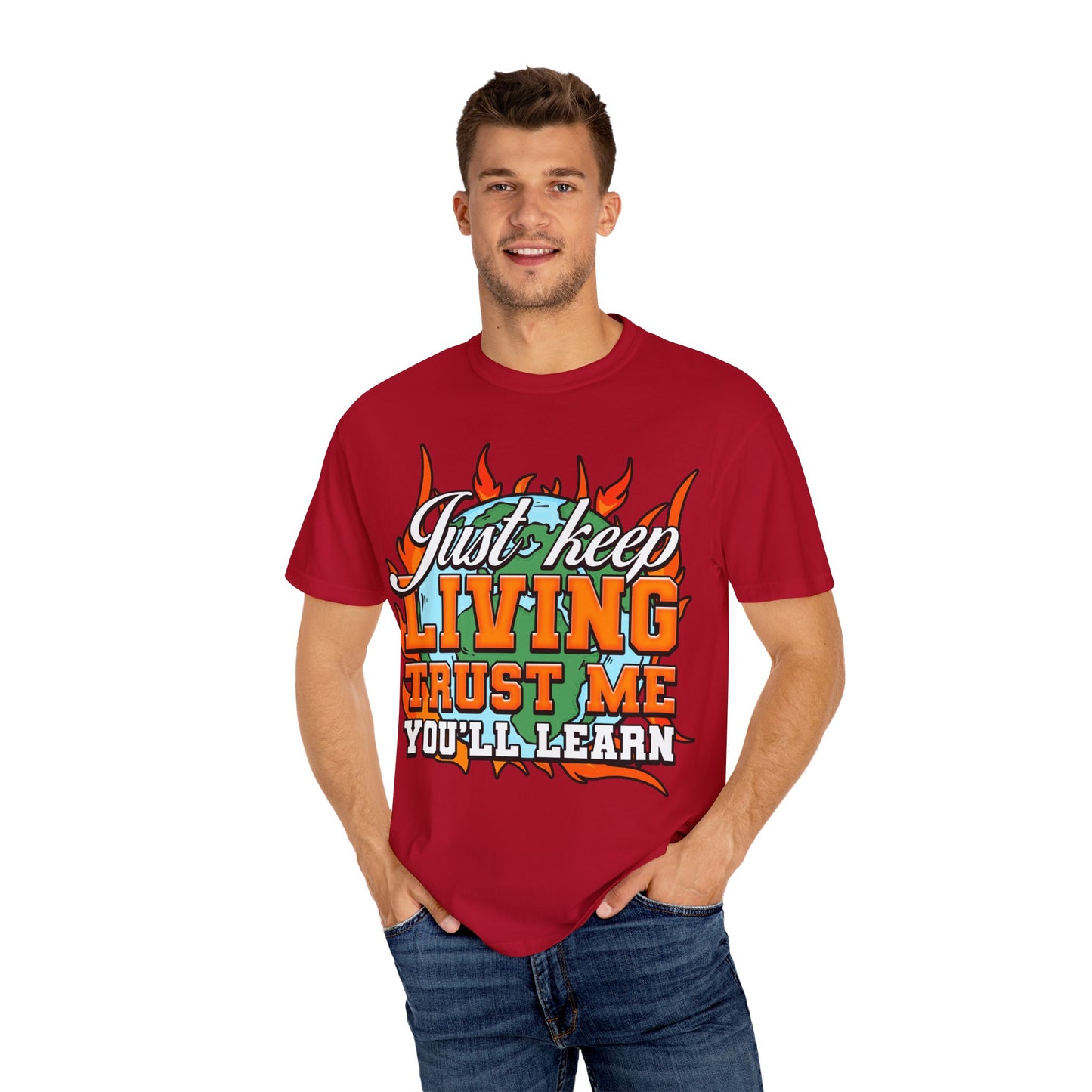 Just Keep Livin T-Shirt