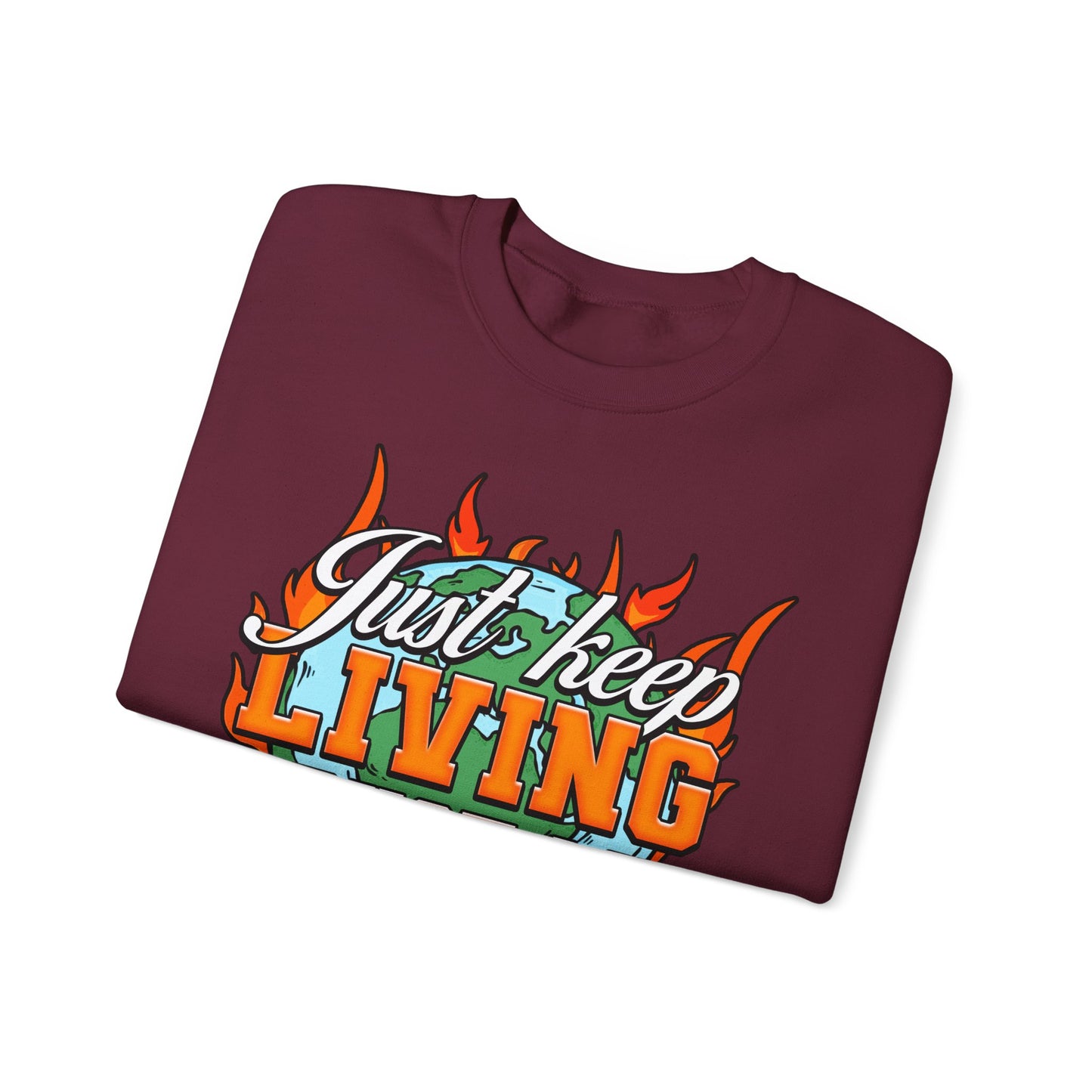 Just Keep Living Crewneck