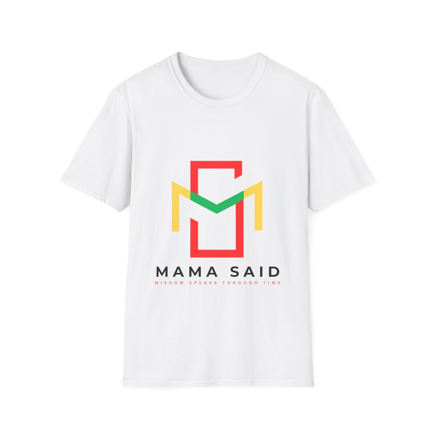 Mama Said T-Shirt