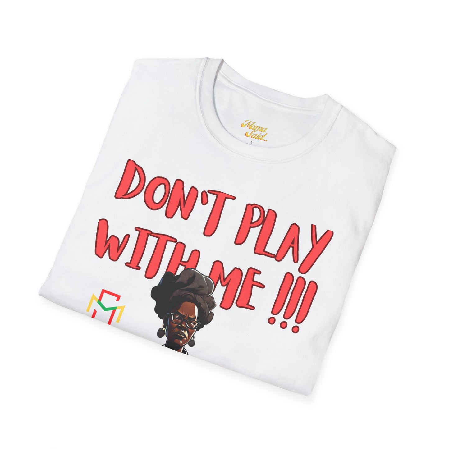 Don't Play With Me T-Shirt