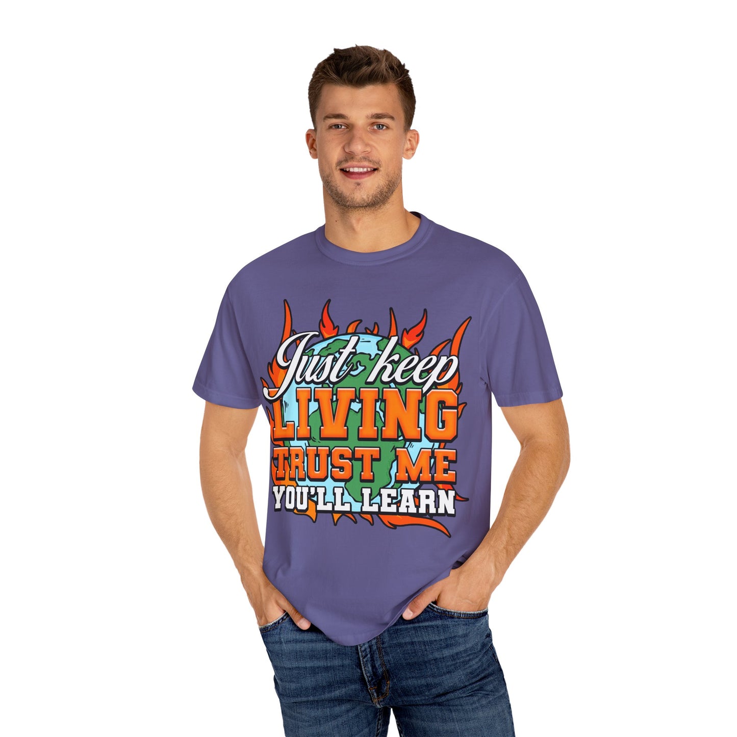 Just Keep Livin T-Shirt