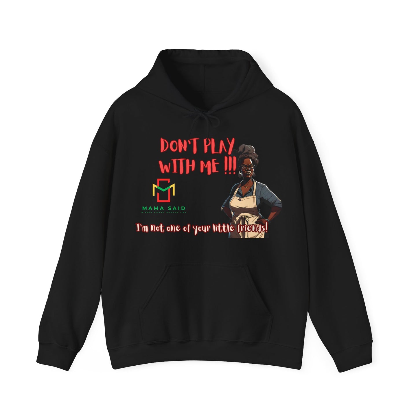 Don't Play With Me Hoodie