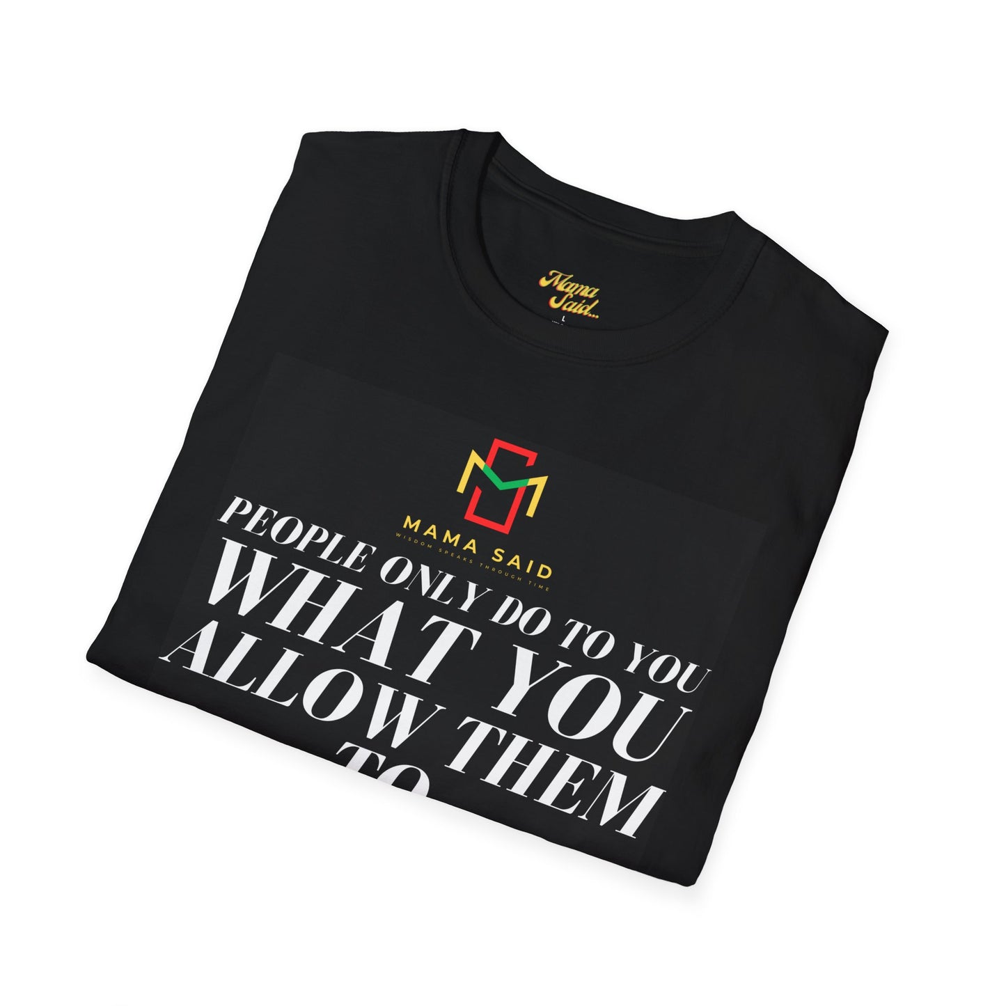 People Do What You Allow T-Shirt