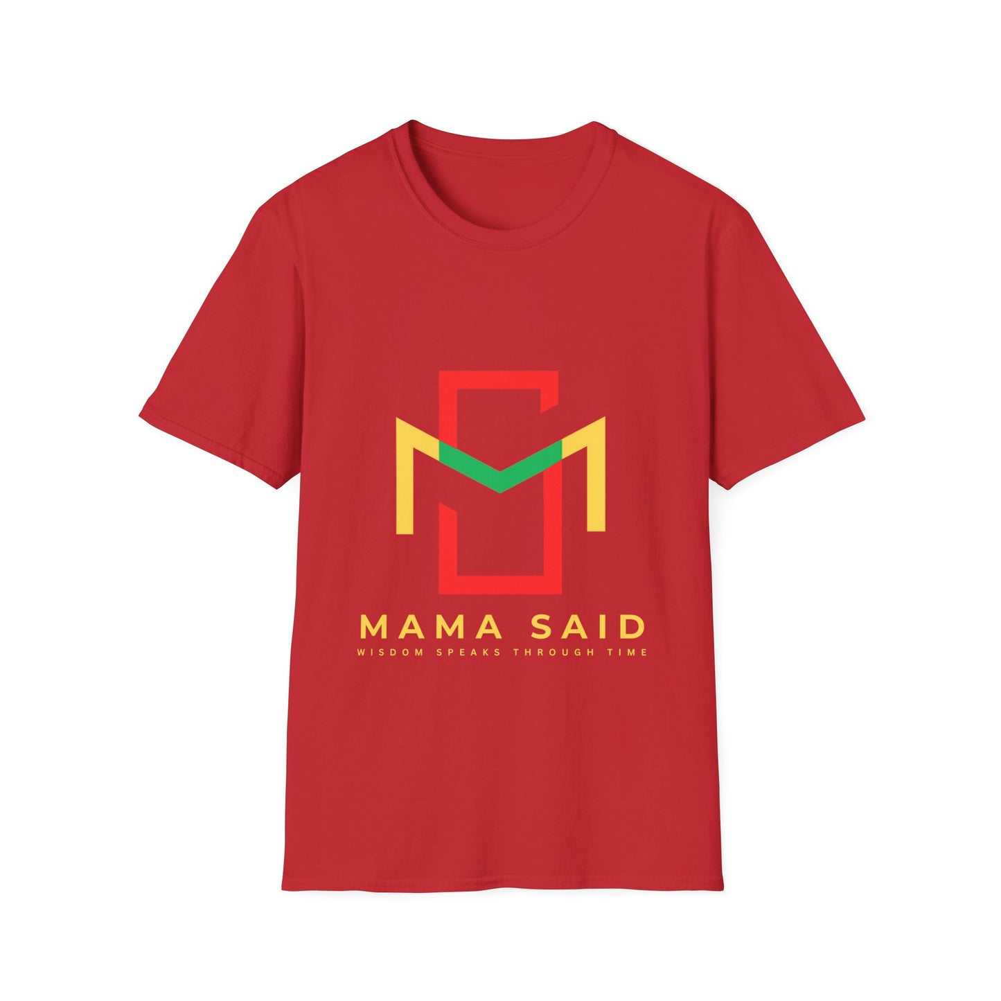 Mama Said T-Shirt