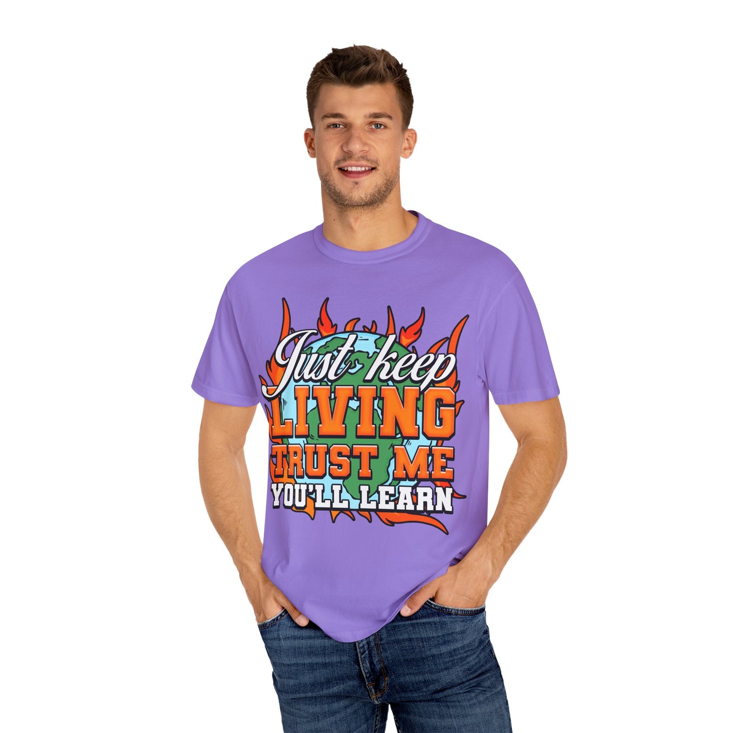Just Keep Livin T-Shirt