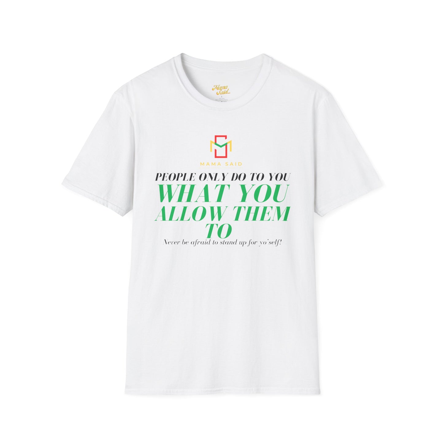 People Do What You Allow T-Shirt