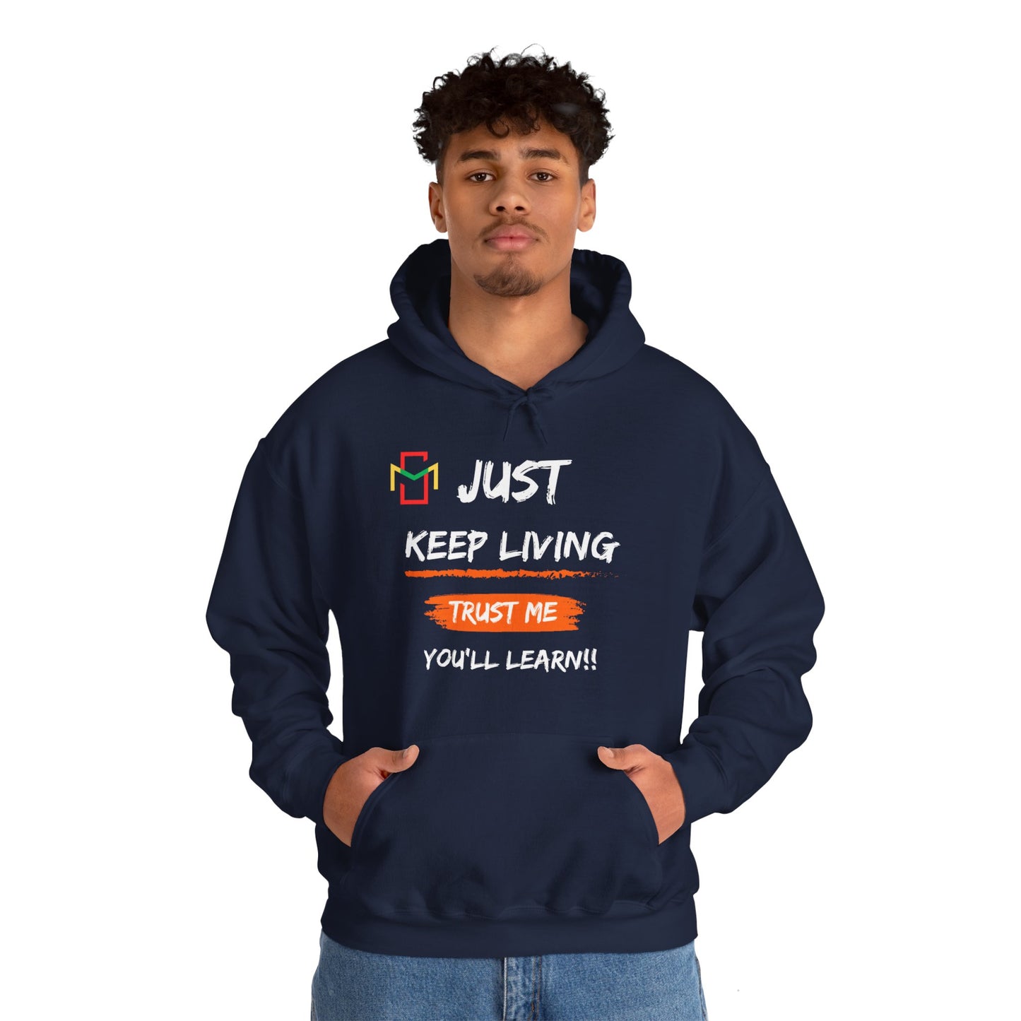 Just Keep Livin' Hoodie