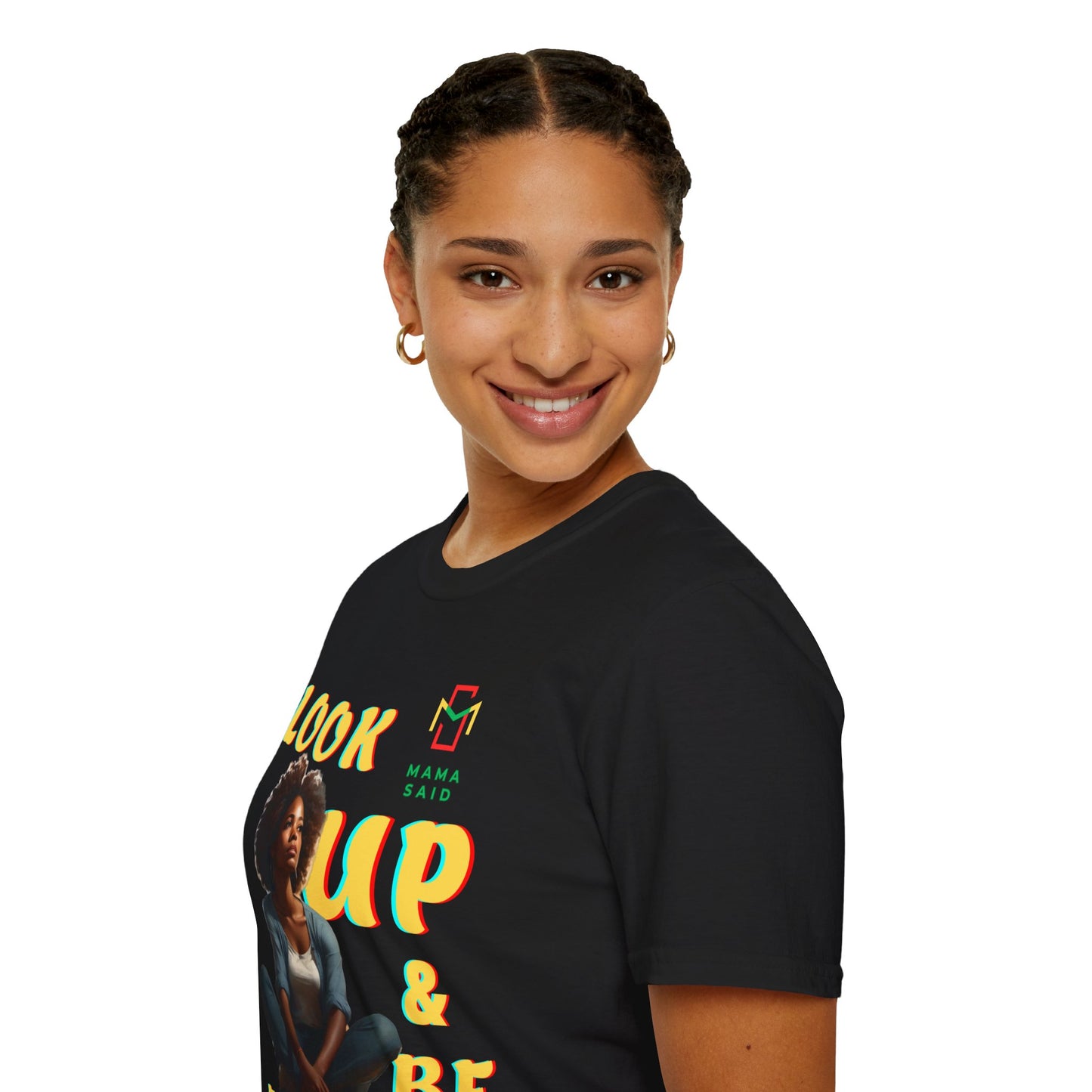 Mama Said Look Up and Be Encouraged T-Shirt