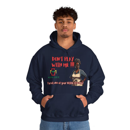 Don't Play With Me Hoodie