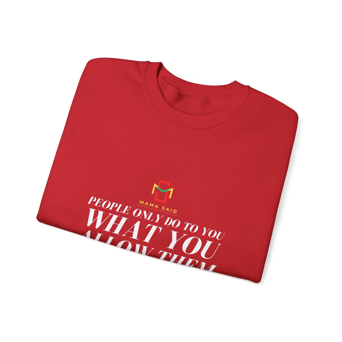 People Do What You Allow Crewneck
