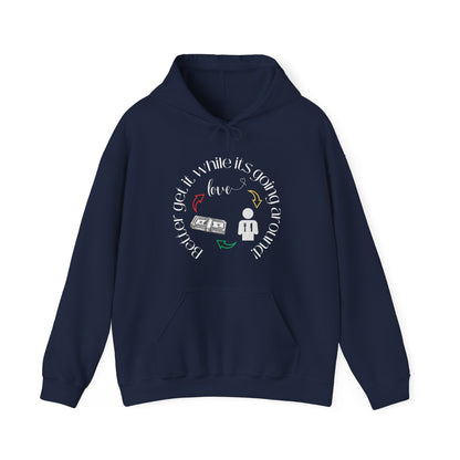 Get It While It's Goin' Around Hoodie