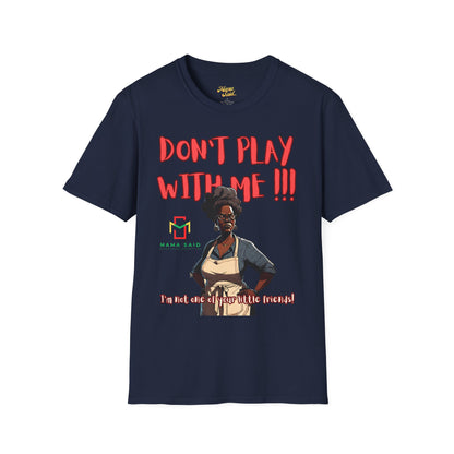 Don't Play With Me T-Shirt