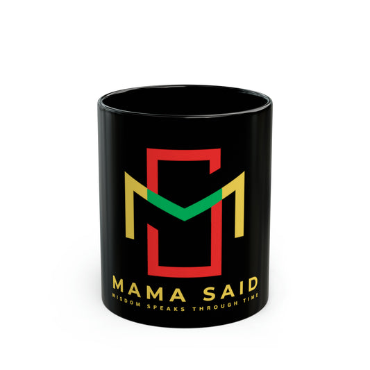 Mama Said Black Mug