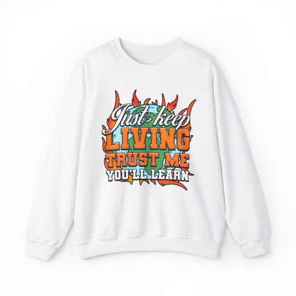 Just Keep Living Crewneck