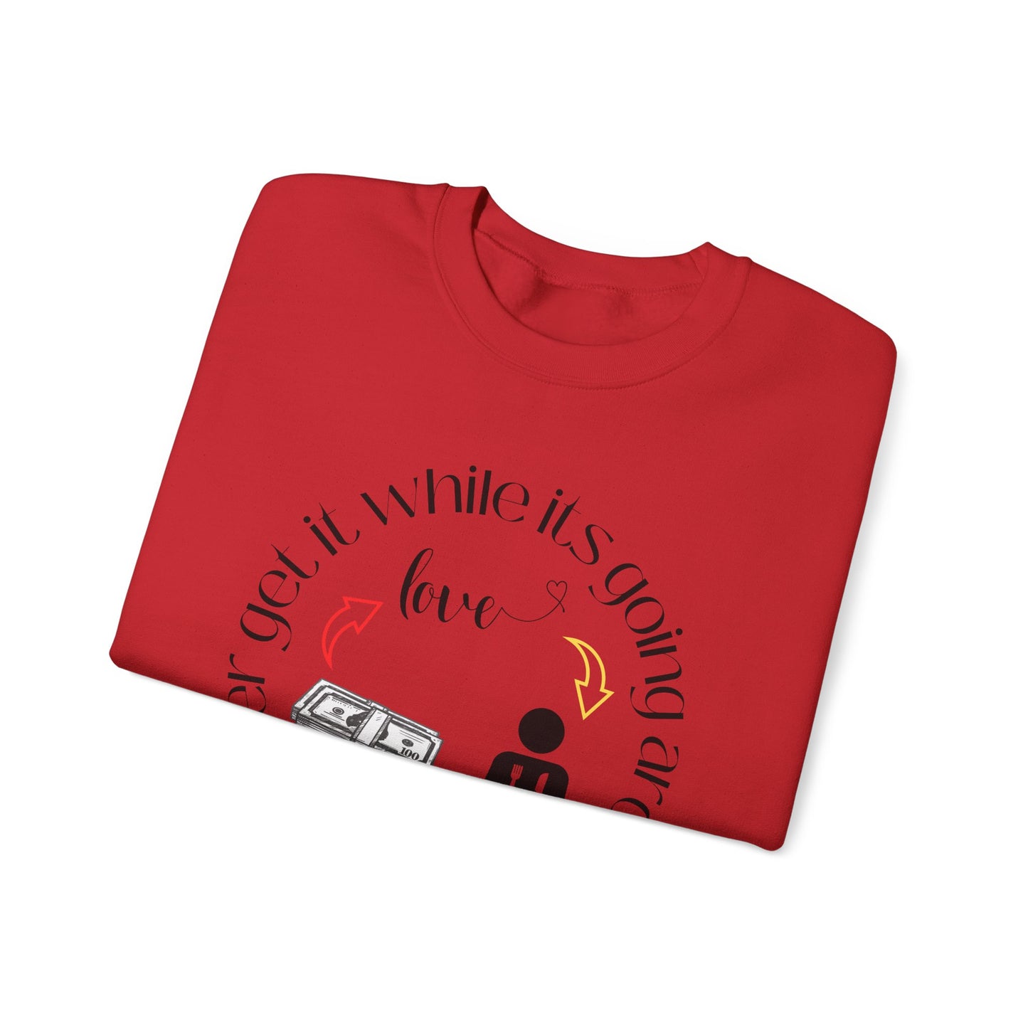 Get It While It's Going Around Crewneck