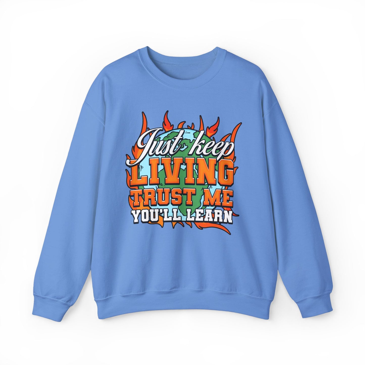 Just Keep Living Crewneck