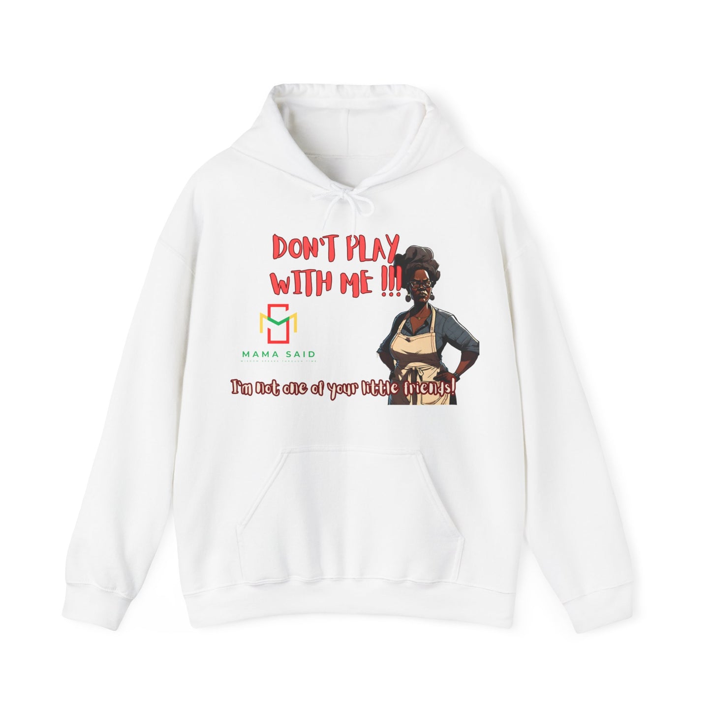 Don't Play With Me Hoodie