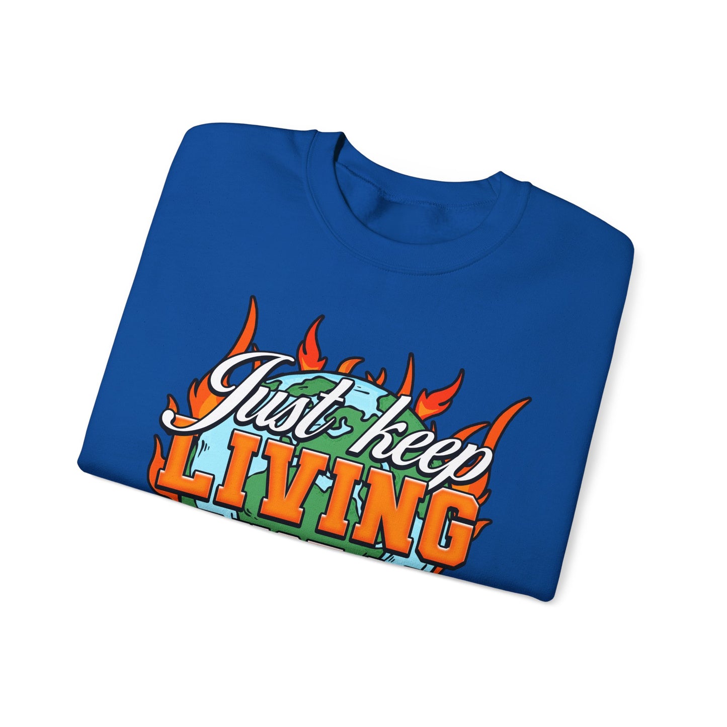 Just Keep Living Crewneck