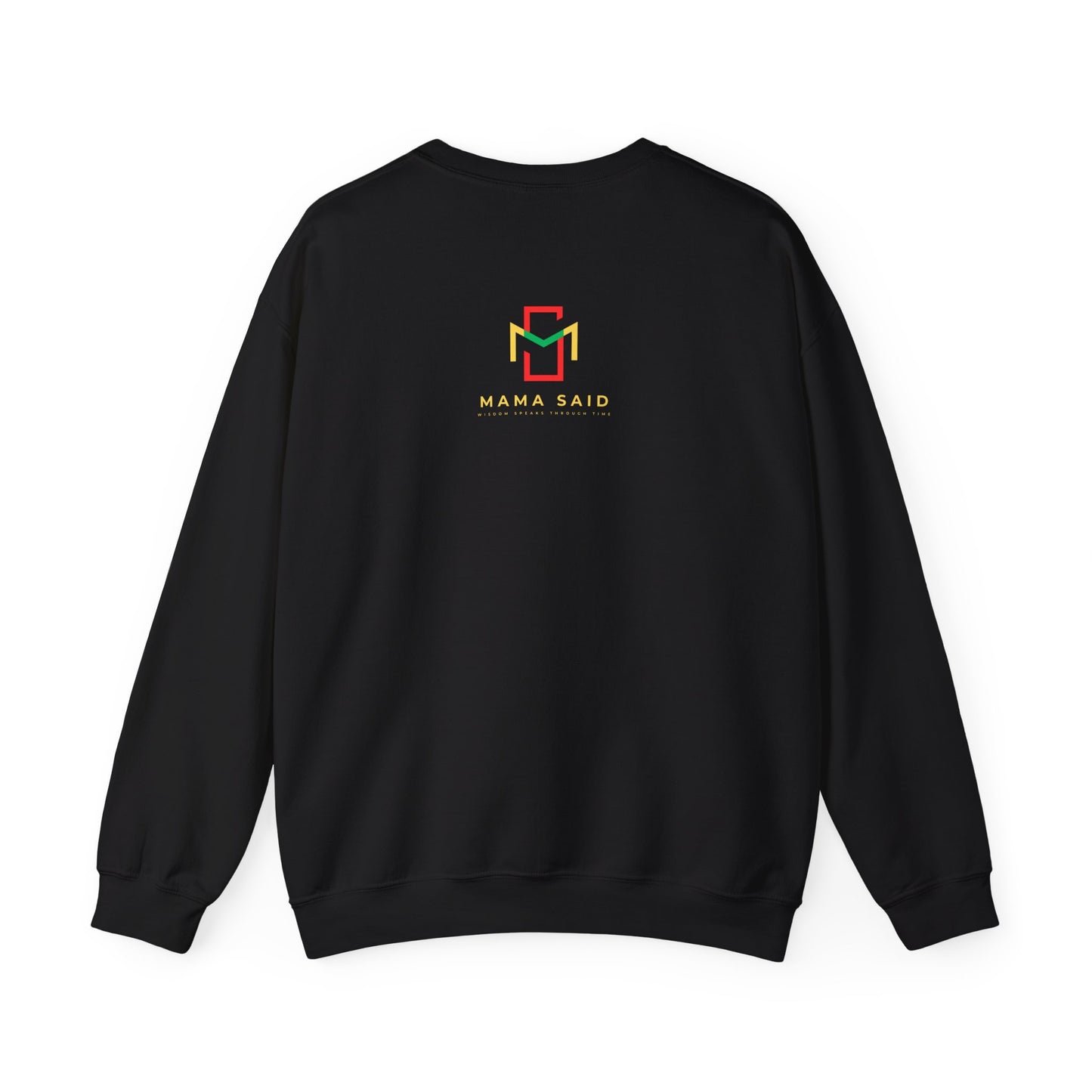 Mama Said Just Keep Living Crewneck