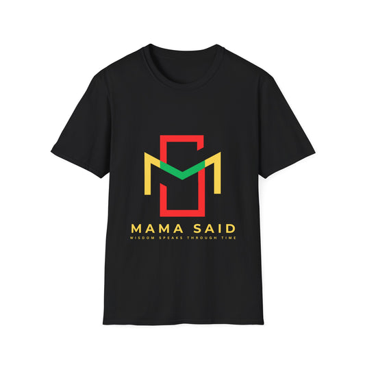 Mama Said T-Shirt