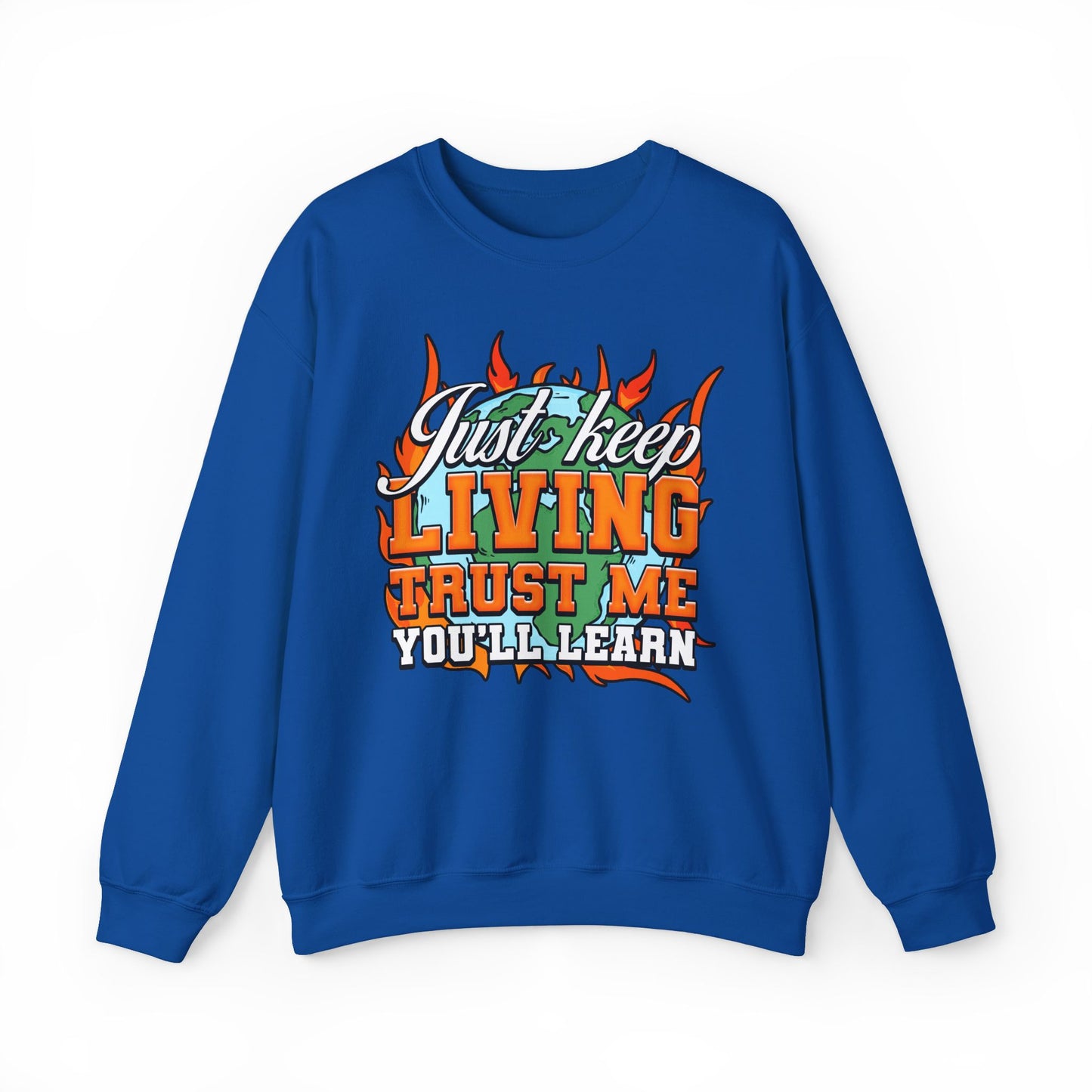 Just Keep Living Crewneck