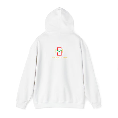 Mama Said Just Keep Livin Hoodie