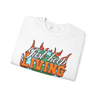 Just Keep Living Crewneck