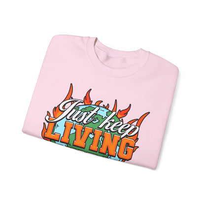 Just Keep Living Crewneck
