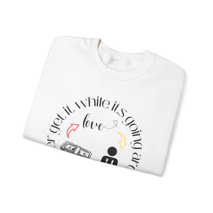 Get It While It's Going Around Crewneck